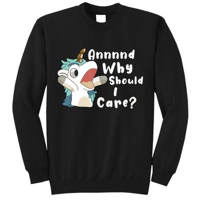 And Why Should I Care Funny Sarcastic Unicorn Tall Sweatshirt