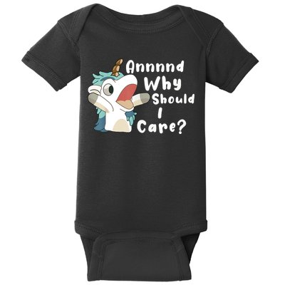 And Why Should I Care Funny Sarcastic Unicorn Baby Bodysuit