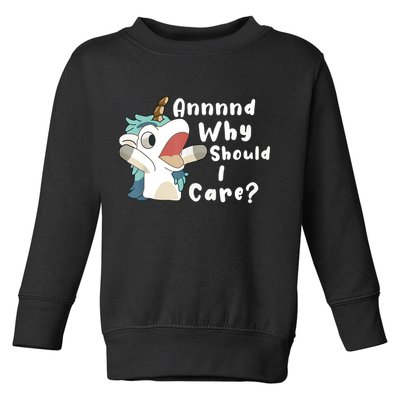 And Why Should I Care Funny Sarcastic Unicorn Toddler Sweatshirt