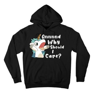 And Why Should I Care Funny Sarcastic Unicorn Tall Hoodie