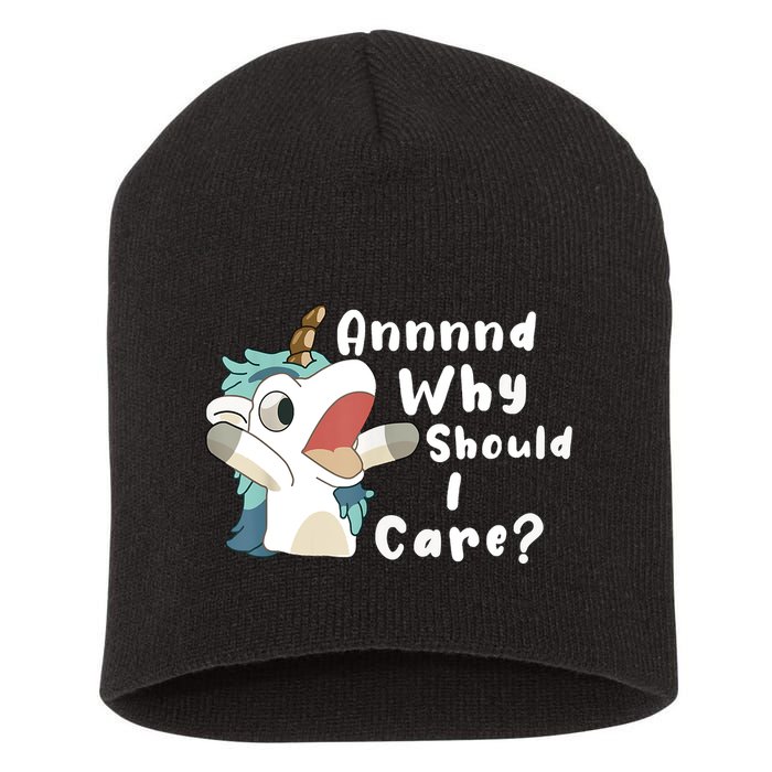 And Why Should I Care Funny Sarcastic Unicorn Short Acrylic Beanie
