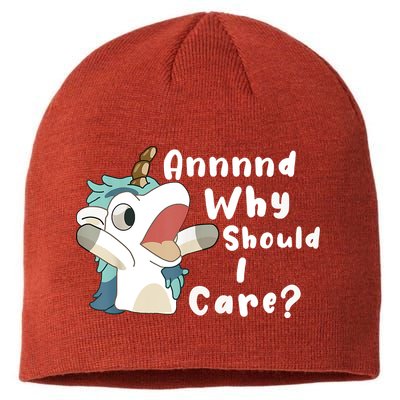 And Why Should I Care Funny Sarcastic Unicorn Sustainable Beanie