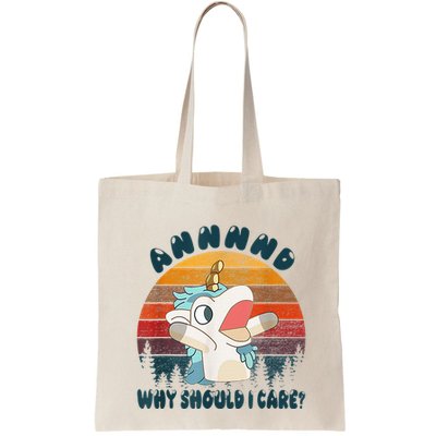 And Why Should I Care Funny Unicorn Lover Bag