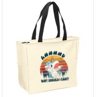 And Why Should I Care Funny Unicorn Lover Zip Tote Bag