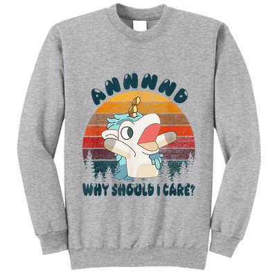 And Why Should I Care Funny Unicorn Lover Tall Sweatshirt