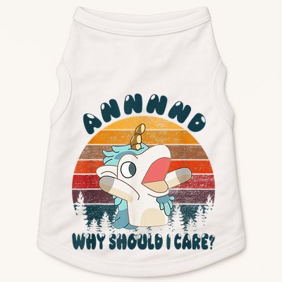 And Why Should I Care Funny Unicorn Lover Doggie Tank