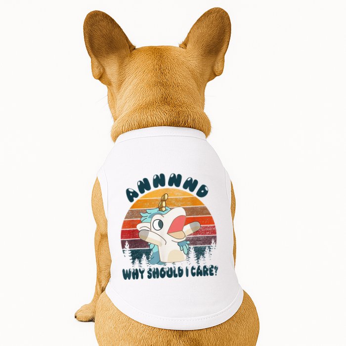 And Why Should I Care Funny Unicorn Lover Doggie Tank