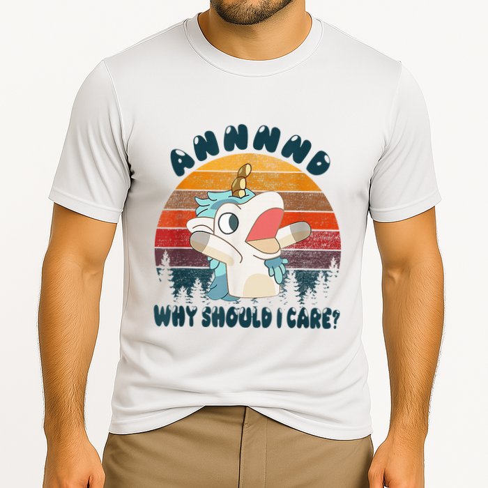 And Why Should I Care Funny Unicorn Lover Performance Shirt