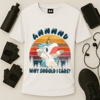 And Why Should I Care Funny Unicorn Lover Performance Shirt
