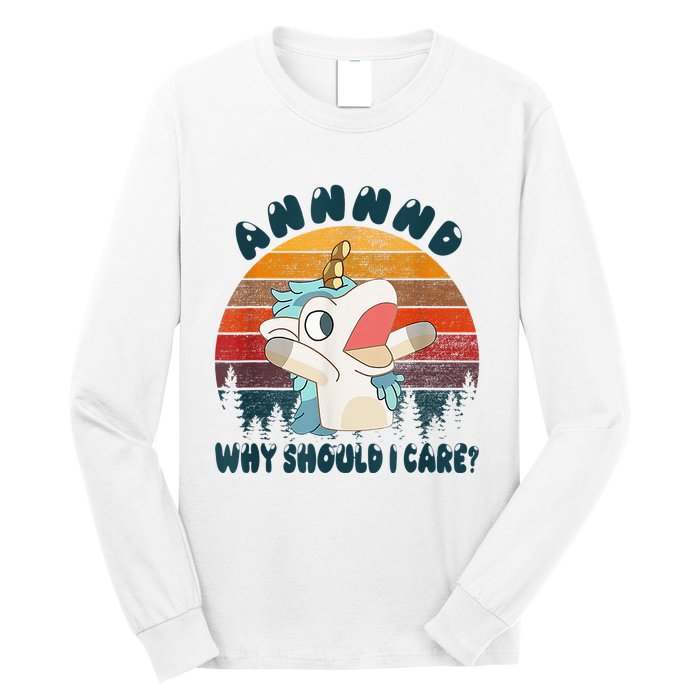 And Why Should I Care Funny Unicorn Lover Long Sleeve Shirt