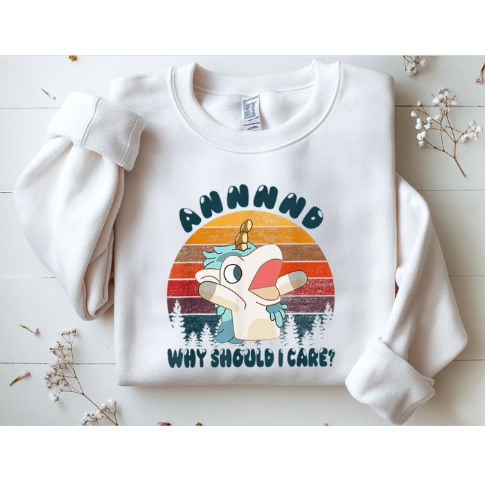 And Why Should I Care Funny Unicorn Lover Sweatshirt