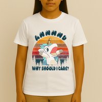 And Why Should I Care Funny Unicorn Lover T-Shirt