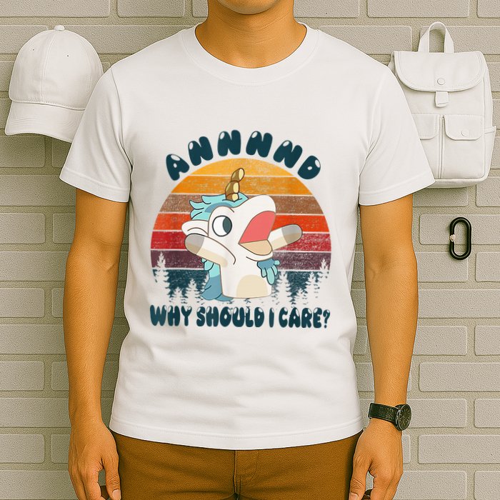 And Why Should I Care Funny Unicorn Lover T-Shirt