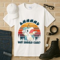 And Why Should I Care Funny Unicorn Lover Tall T-Shirt