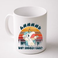 And Why Should I Care Funny Unicorn Lover Mug