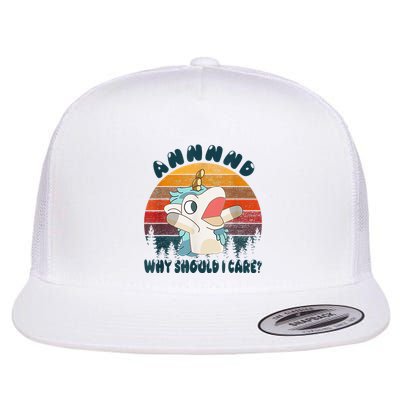 And Why Should I Care Funny Unicorn Lover Flatbill Hat