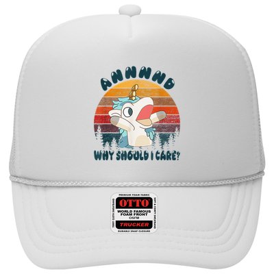 And Why Should I Care Funny Unicorn Lover Trucker Hat