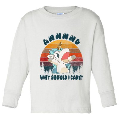 And Why Should I Care Funny Unicorn Lover Toddler Long Sleeve Shirt