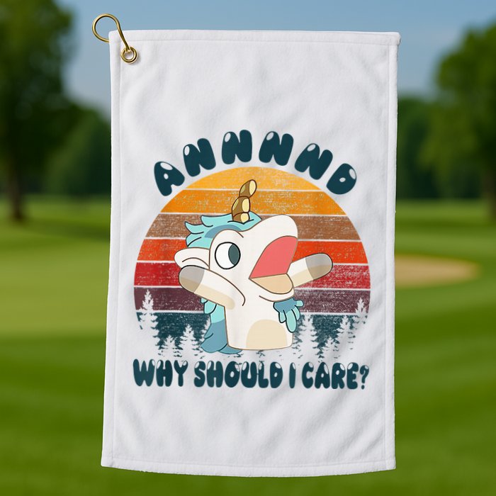 And Why Should I Care Funny Unicorn Lover Golf Towel