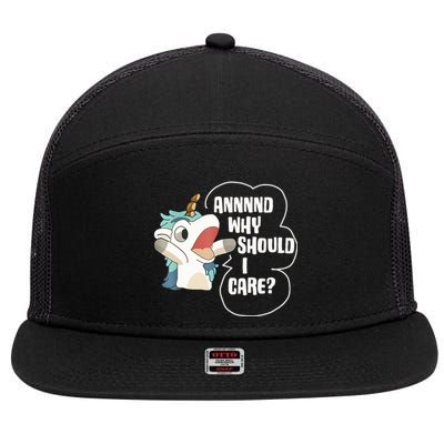 And Why Should I Care Funny Sarcastic Unicorn Lover 7 Panel Mesh Trucker Snapback Hat