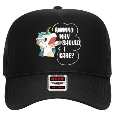 And Why Should I Care Funny Sarcastic Unicorn Lover High Crown Mesh Back Trucker Hat