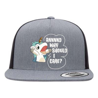 And Why Should I Care Funny Sarcastic Unicorn Lover Flat Bill Trucker Hat