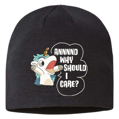 And Why Should I Care Funny Sarcastic Unicorn Lover Sustainable Beanie