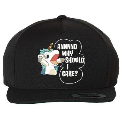 And Why Should I Care Funny Sarcastic Unicorn Lover Wool Snapback Cap