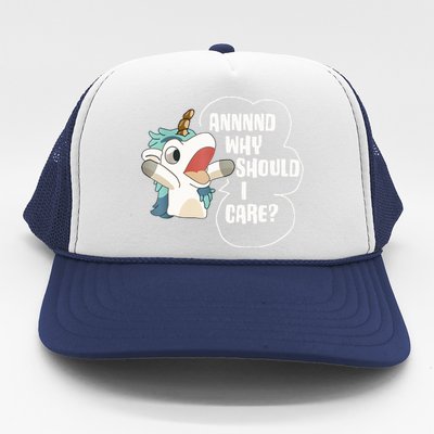 And Why Should I Care Funny Sarcastic Unicorn Lover Trucker Hat