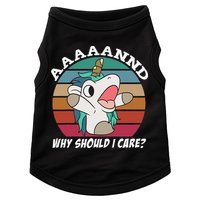 And Why Should I Care Funny Sarcastic Unicorn Doggie Tank