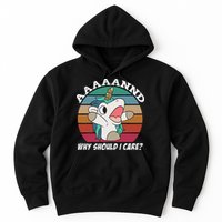 And Why Should I Care Funny Sarcastic Unicorn Hoodie