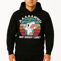 And Why Should I Care Funny Sarcastic Unicorn Hoodie