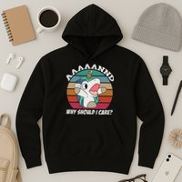 And Why Should I Care Funny Sarcastic Unicorn Hoodie