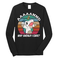 And Why Should I Care Funny Sarcastic Unicorn Long Sleeve Shirt