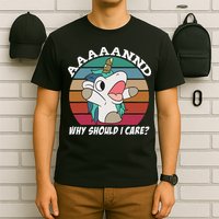 And Why Should I Care Funny Sarcastic Unicorn T-Shirt