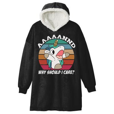 And Why Should I Care Funny Sarcastic Unicorn Hooded Wearable Blanket