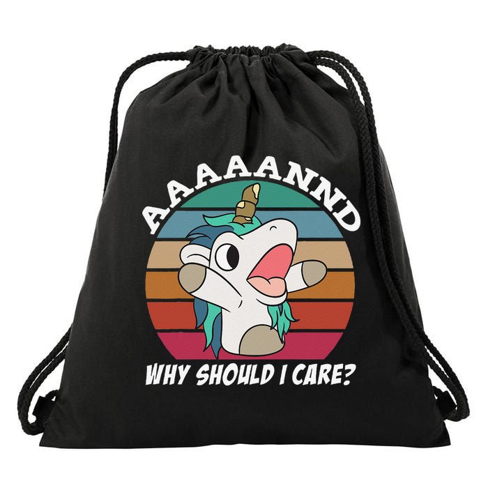 And Why Should I Care Funny Sarcastic Unicorn Drawstring Bag