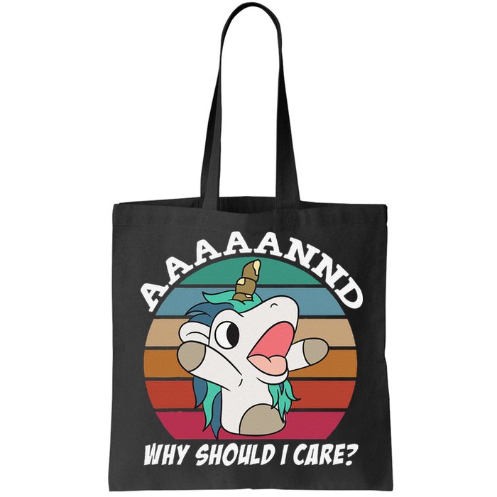And Why Should I Care Funny Sarcastic Unicorn Bag