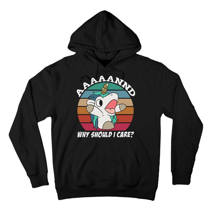 And Why Should I Care Funny Sarcastic Unicorn Tall Hoodie
