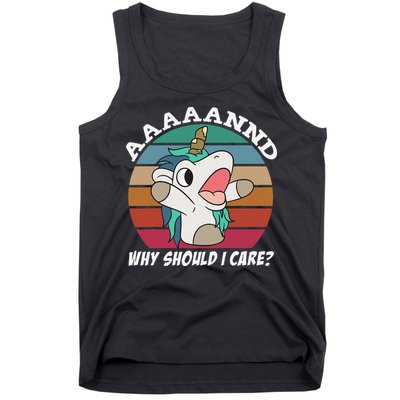 And Why Should I Care Funny Sarcastic Unicorn Tank Top