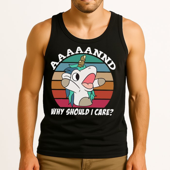 And Why Should I Care Funny Sarcastic Unicorn Tank Top