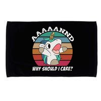 And Why Should I Care Funny Sarcastic Unicorn Microfiber Hand Towel