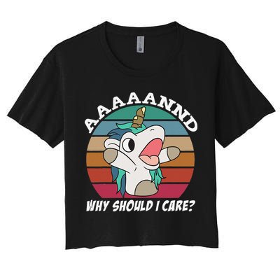 And Why Should I Care Funny Sarcastic Unicorn Crop Top