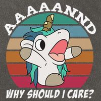 And Why Should I Care Funny Sarcastic Unicorn Cotton Canvas Backpack