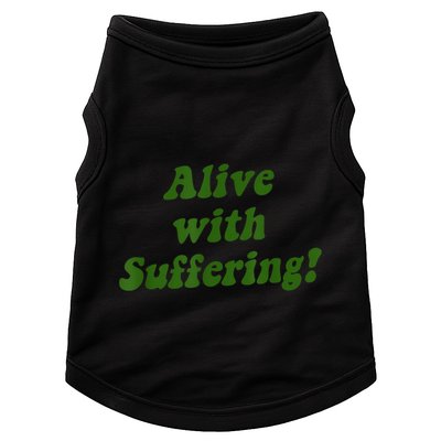 Alive With Suffering Doggie Tank