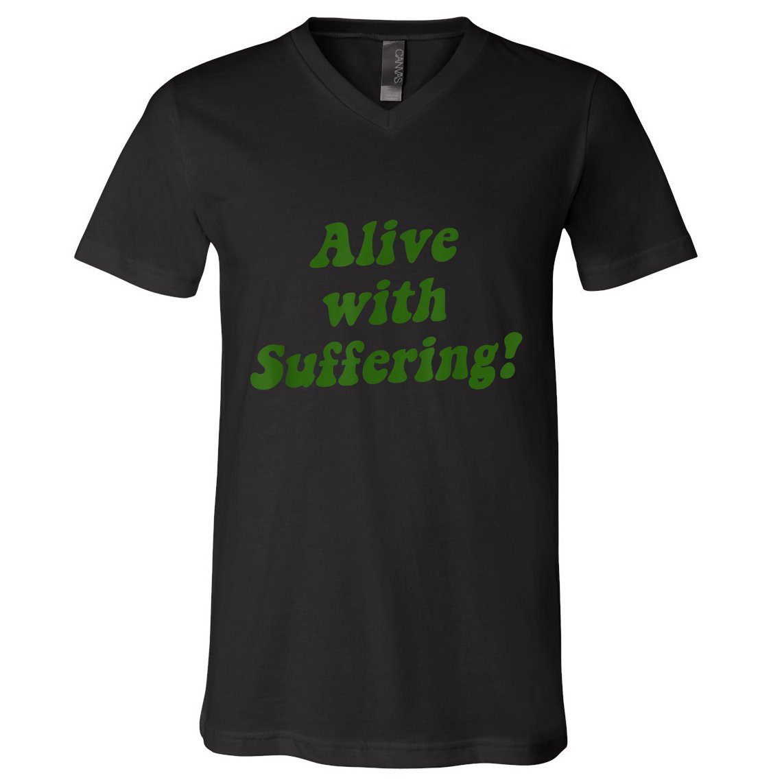 Alive With Suffering V-Neck T-Shirt