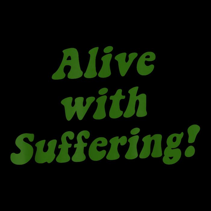 Alive With Suffering Bag