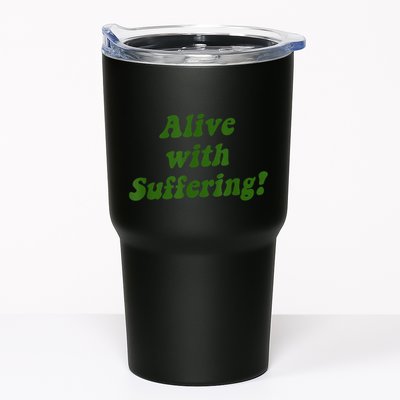 Alive With Suffering Tumbler
