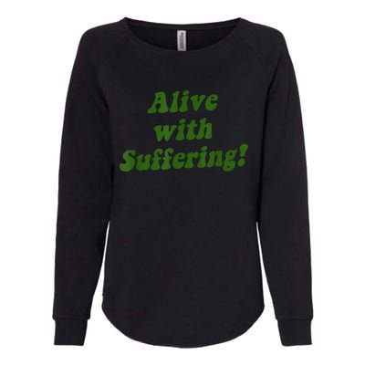 Alive With Suffering Womens California Wash Sweatshirt