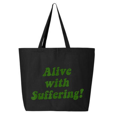 Alive With Suffering 25L Jumbo Tote